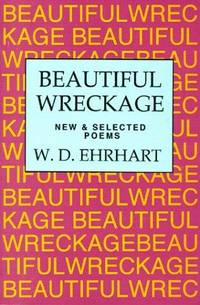 Beautiful Wreckage: New & Selected Poems