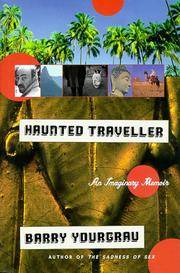 Haunted Traveller, an Imaginary Memoir