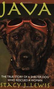 JAVA: The True Story of a Shelter Dog Who Rescued a Woman