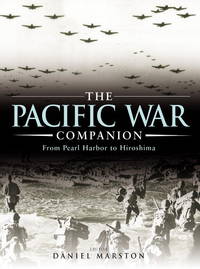 The Pacific War Companion: from Pearl Harbor to Hiroshima