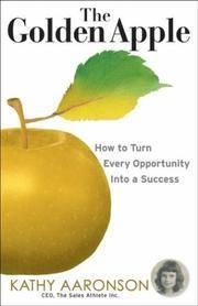 The Golden Apple: How To Grow Opportunity and Harvest Success