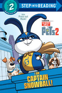 I Am Captain Snowball! (The Secret Life of Pets 2) (Step into Reading)