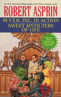 M.Y.T.H. Inc. in Action/Sweet Myth-tery of Life