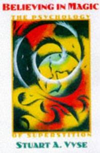 Believing in Magic; the Psychology of Superstition