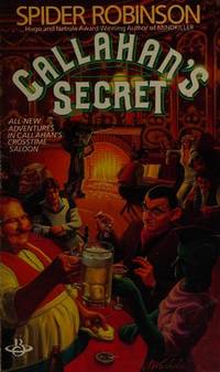 Callahan&#039;s Secret by Robinson, Spider - 1986-07-01