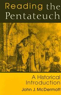 Reading the Pentateuch: An Historical Introduction