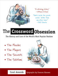 The Crossword Obsession: The History and Lore of the World's Most Popular Pastime