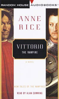 Vittorio, the Vampire (New Tales of the Vampires) by Anne Rice - 1999-03-08