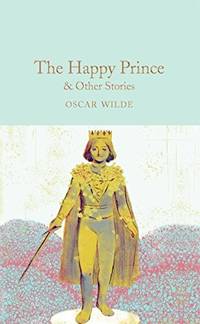 cover of The Happy Prince and Other Stories (Macmillan Collector's Library)