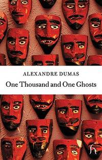 One Thousand and One Ghosts (Hesperus Classics) by Dumas, Alexandre