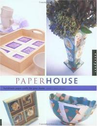 Paper House: Handmade Paper Crafts for Your Home