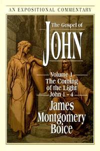 The Gospel of John: The Coming of the Light (Expositional Commentary)