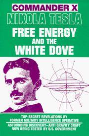 Nikola Tesla: Free Energy And The White Dove
