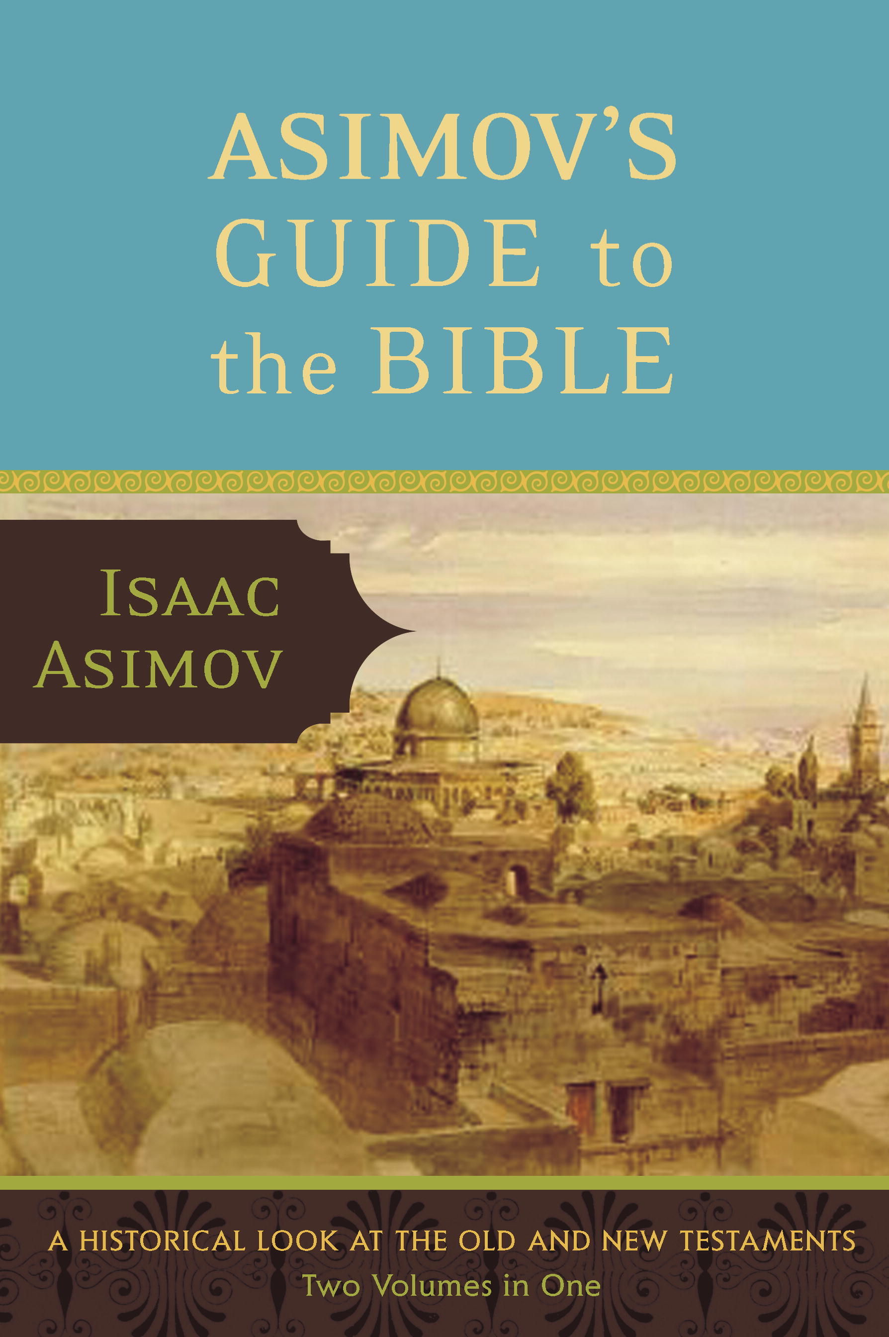 Asimovs Guide to the Bible The Old and New Testaments/Two Volumes in