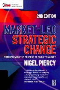 Market-Led Strategic Change by Nigel F Piercy - Paperback - from Better World Books Ltd (SKU: 38628934-20)