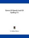 Errors Of Speech And Of Spelling V1 by E. Cobham Brewer - Paperback - 2007-06-01 - from Ergodebooks (SKU: DADAX1432683829)