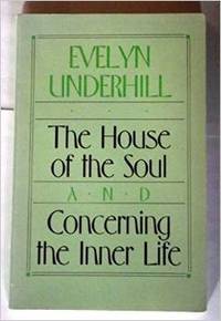 The House of the Soul: Concerning the Inner Life