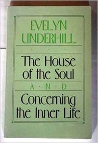 The House of the Soul and Concerning the Inner Life