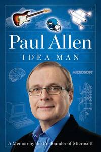 Idea Man A Memoir by the Cofounder of Microsoft