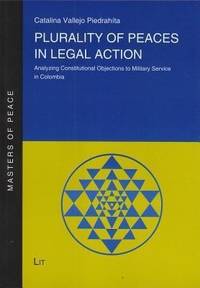 Plurality of peaces in legal action; analyzing constitutional objections to military service in...