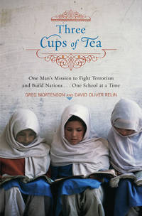 image of Three Cups of Tea : One Man's Mission to Fight Terrorism and Build Nations ... One School at a Time