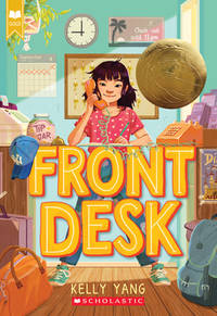 Front Desk (Front Desk #1) (Scholastic Gold) by Yang, Kelly - 2019-06-25