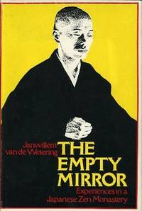 The Empty Mirror : Experiences in a Japanese Zen Monastery by Janwillem Van de Wetering - 1974