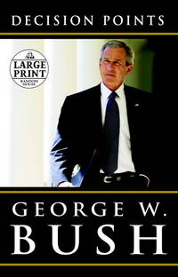 Decision Points (Random House Large Print) by Bush, George W