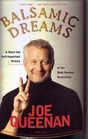 Balsamic Dreams: A Short But Self-Important History of the Baby Boomer Generation