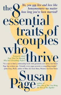 The 8 Essential Traits of Couples Who Thrive by Page, Susan