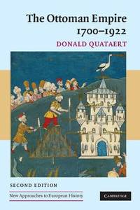 The Ottoman Empire, 1700-1922 (New Approaches to European History)