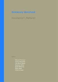 Democracy Unrealized: Documenta 11_Platform1 Boeri, Stefano; Ghez, Susanne; Bauer, Ute Meta and...