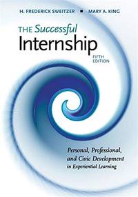 The Successful Internship: Personal, Professional, and Civic Development in Experiential Learning