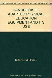 ADAPTED PHYSICAL EDUCATION EQUIPMENT, HANDBOOK OF