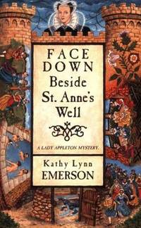 FACE DOWN BESIDE ST. ANNE'S WELL (Lady Appleton Mysteries)