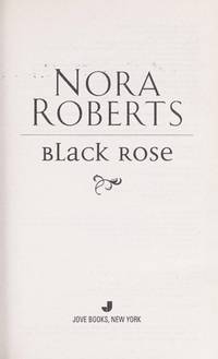 Black Rose (In the Garden Trilogy, Book 2) de Roberts, Nora - 2005-01-01