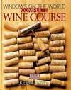 Windows on the World Complete Wine Course by Zraly, Kevin - 1985-05-01