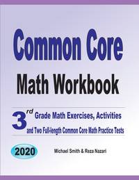 Common Core Math Workbook: 3rd Grade Math Exercises, Activities, and Two Full-Length Common Core...