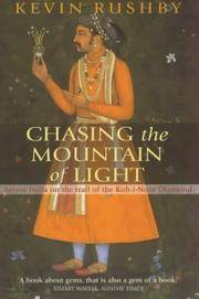 Chasing the Mountain of Light : Across India on the Trail of the Koh-I-Noor Diamond