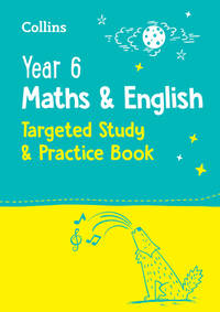Year 6 Maths and English KS2 Targeted Study & Practice Book: For the 2022 Tests (Collins KS2...