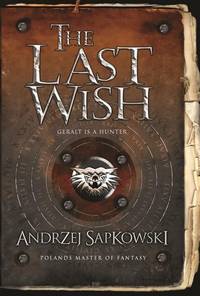 The Last Wish (Gollancz S.F.)