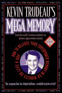 image of Kevin Trudeau's Mega Memory: How To Release Your Superpower Memory In 30 Minutes Or Less A Day