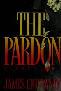 The Pardon: A Novel