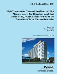 High-Temperature Guarded-Hot-Plate and Pipe Measurements: 2nd Operators Workshop (March...