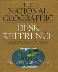 THE NATIONAL GEOGRAPHIC DESK REFERENCE.