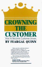 Crowning the Customer: How to Become Customer Driven by Quinn, Feargal; Quinn, F - 1992