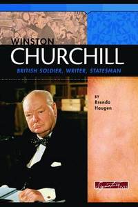 Winston Churchill: British Soldier, Writer, Statesman (Signature Lives: Modern World)