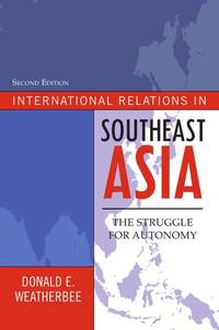 International Relations in Southeast Asia: The Struggle for Autonomy (Asia in World Politics)