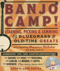 Banjo Camp!: Learning, Picking & Jamming With Bluegrass and Old-time Greats