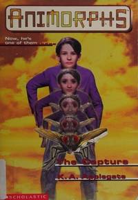 The Capture (Animorphs, #6) by Applegate, K.A
